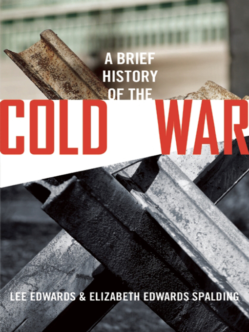 Title details for A Brief History of the Cold War by Lee Edwards - Wait list